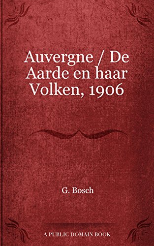 Auvergne / De Aarde en haar Volken, 1906