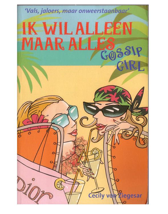 Gossip Girl - ik wil alleen maar alles