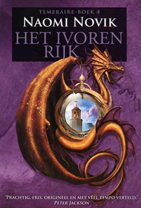 De Temeraire Triologie 4 - Het ivoren rijk