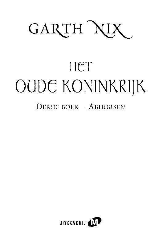 het Oude Koninkrijk - boek 3 - Abhorsen