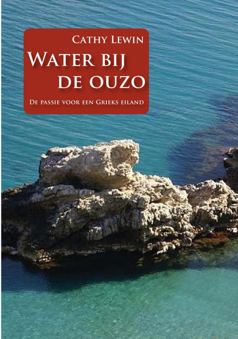 Water bij de ouzo. De passie voor een Grieks eiland