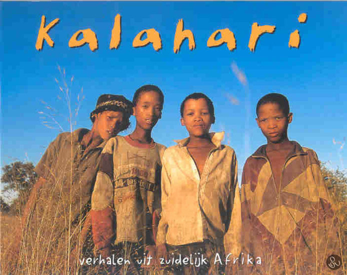 Kalahari: Verhalen uit zuidelijk Afrika