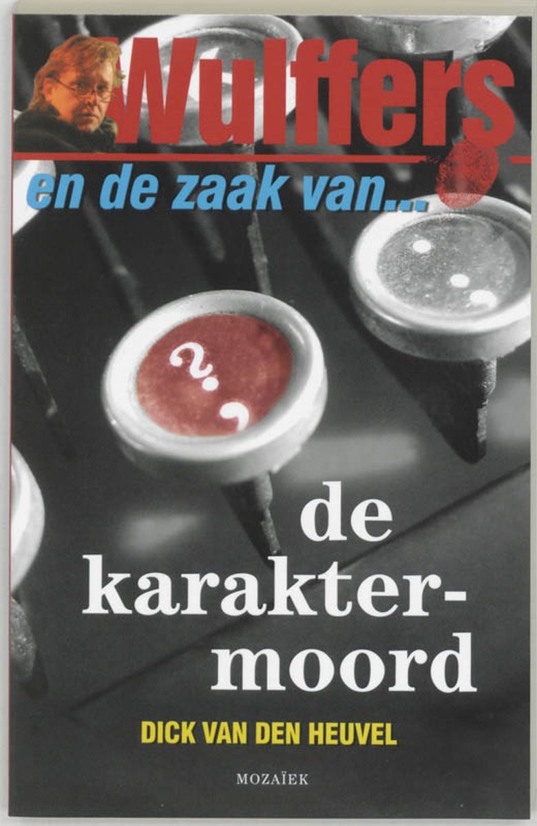 Wulffers en de zaak van de karaktermoord