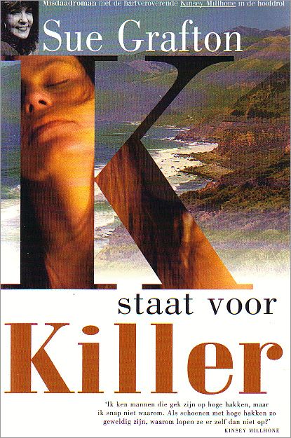 K staat voor Killer