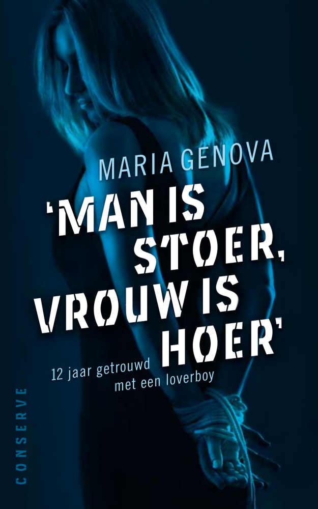 Man Is Stoer Vrouw Is Hoer