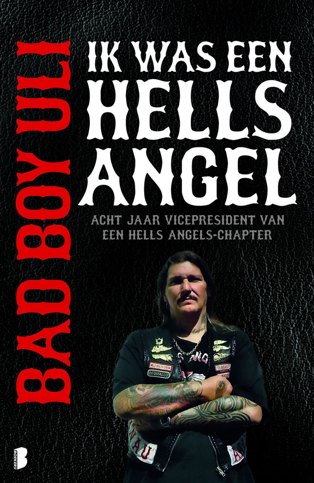 Bad Boy Uli - Ik was een Hells Angels