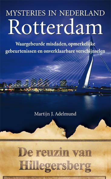 Adelmund, Martijn J. - Mysteries in Nederland - Rotterdam